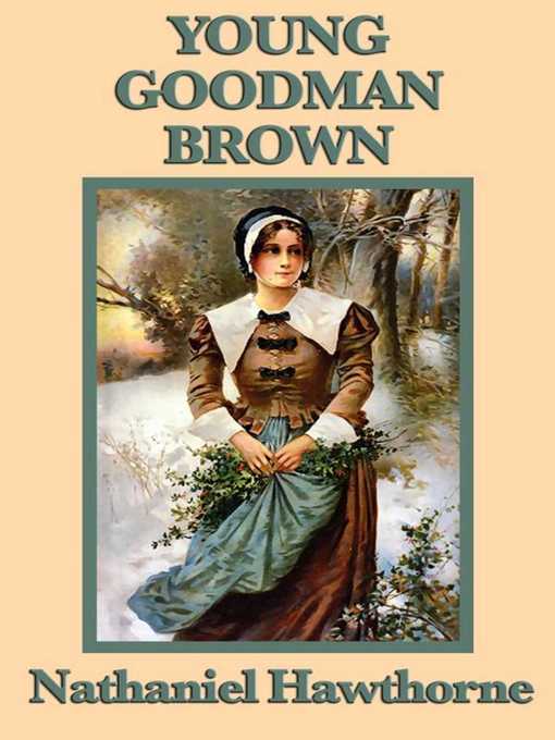 Title details for Young Goodman Brown by Nathaniel Hawthorne - Available